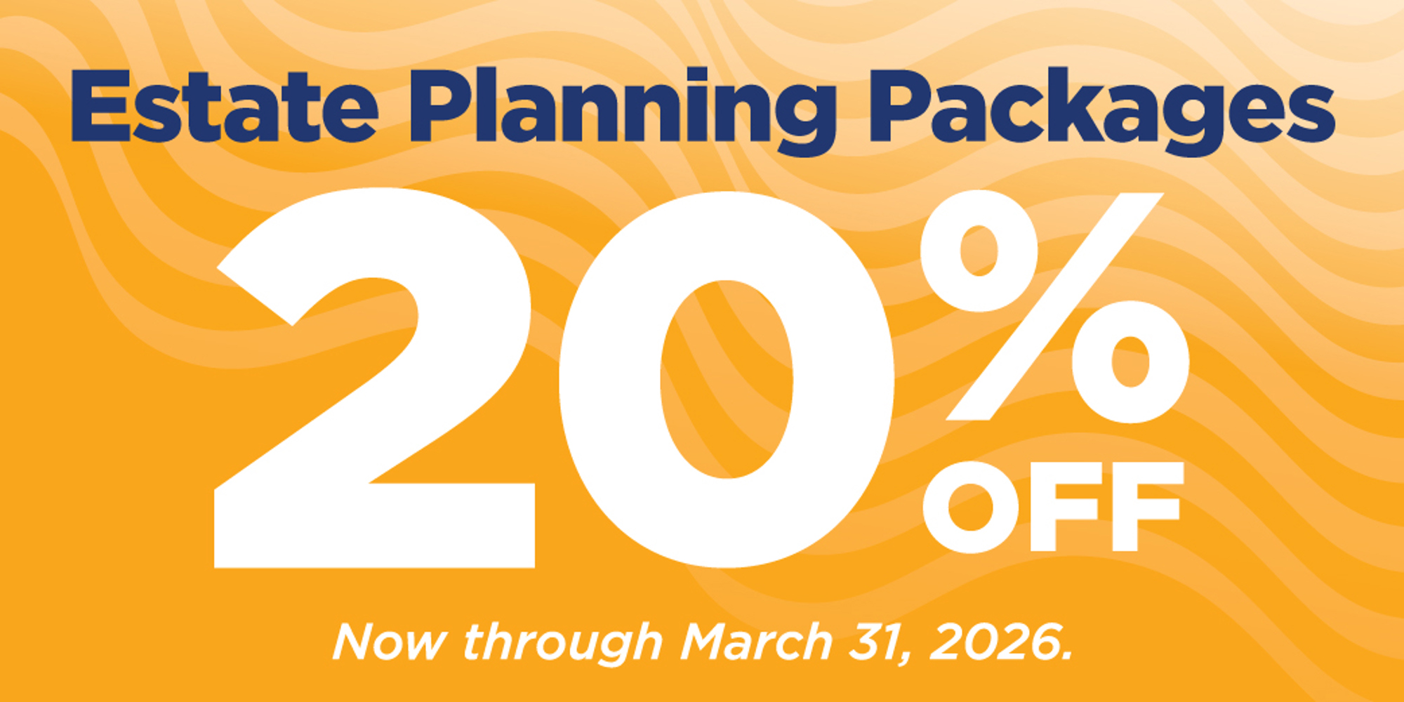 20% Off Estate Planning Packages